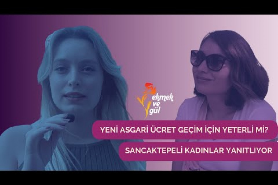 Yeni asgari ücret geçim için yeterli mi? | Sancaktepeli kadınlar yanıtlıyor