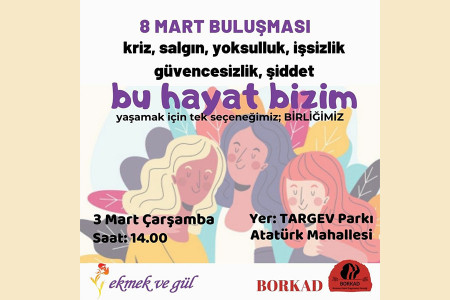 BORKAD’dan 8 Mart buluşması: ‘Bu hayat bizim’