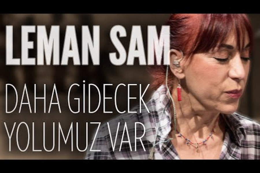GÜNÜN ŞARKISI: Daha Gidecek Yolumuz Var