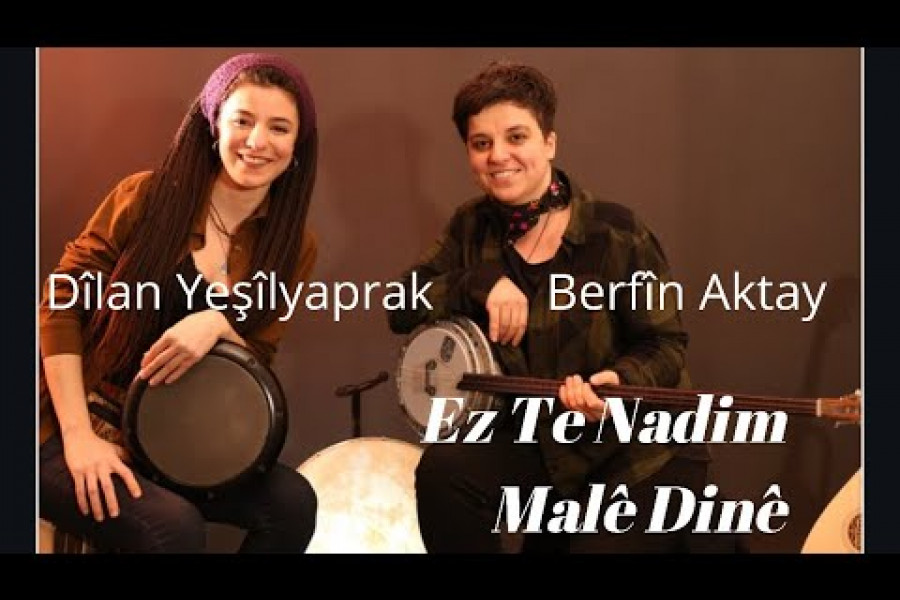 GÜNÜN ŞARKISI: Ez Te Nadim Malê Dinê