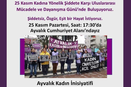 Ayvalık Kadın İnisiyatifi 25 Kasım’da sokakta!