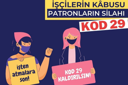 5 maddede Kod 29 nedir, işçi kadınları nasıl etkiler?