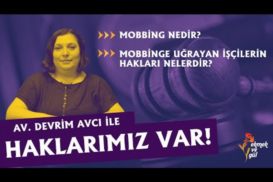 Mobbing nedir, mobbinge uğrayan işçiler neler yapabilir?