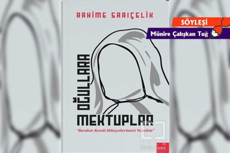 Toplumsal cinsiyet ilişkilerini kurgu içinde sorgulayan bir roman: Oğullara Mektuplar