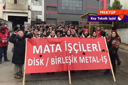 ‘Mata işçileri, direnişinizden öğreniyoruz’