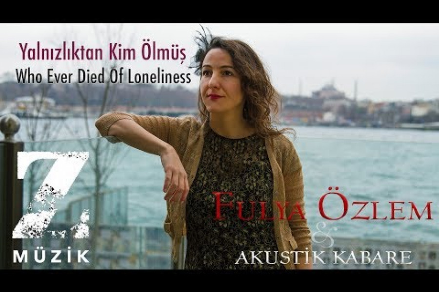 GÜNÜN ŞARKISI: Yalnızlıktan Kim Ölmüş