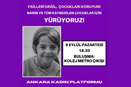 Ankara Kadın Platformu Narin için yürüyecek!