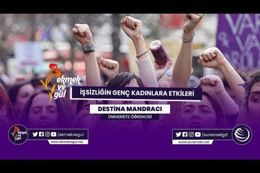 İşsizliğin üniversiteli kadınlara etkileri | Üniversite öğrencisi Destina Mandracı anlatıyor