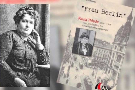 Dünyanın ilk kadın sendika başkanı Paula Thiede 6 Ocak 1870’de doğdu