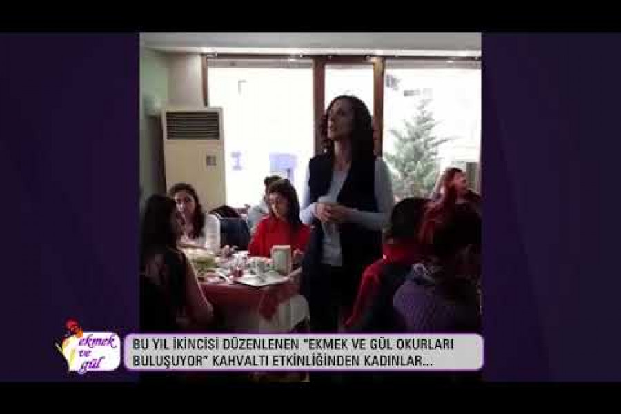 Gazili Ekmek ve Gül okurları buluştu