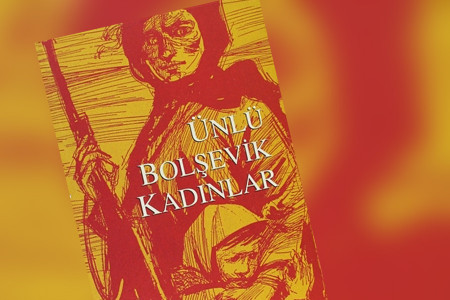 GÜNÜN KİTABI: Ünlü Bolşevik Kadınlar