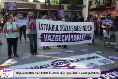 Kuşadası Kadın Platformu: İstanbul Sözleşmesi’nden vazgeçmiyoruz