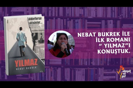 Nebat Bukrek ile ilk romanı 'Yılmaz' üzerine konuştuk