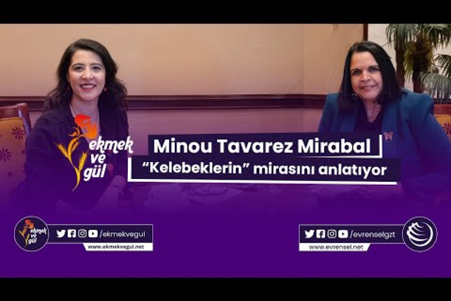 Minou Tavarez Mirabal ‘Kelebeklerin’ mirasını anlatıyor: Değişim istiyorsak siyaset yapmalıyız