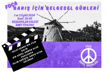 Foça Barış Kadınları, 'Barış İçin Belgesel Film Günleri' düzenliyor