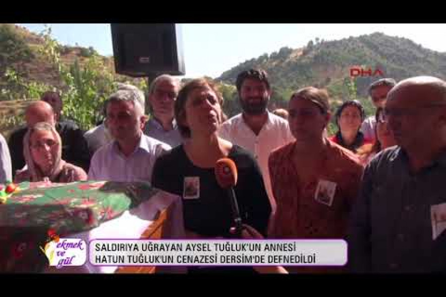 Saldırıya uğrayan Hatun Tuğluk’un cenazesi Dersim’de defnedildi