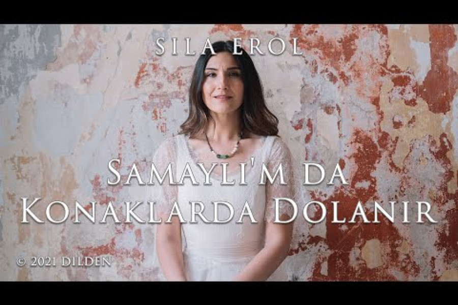 GÜNÜN ŞARKISI: Samaylı’m da Konaklarda Dolanır