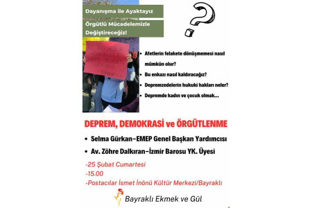 Bayraklı Ekmek ve Gül Grubu ‘Deprem, Demokrasi ve Örgütlenme’ paneli düzenliyor