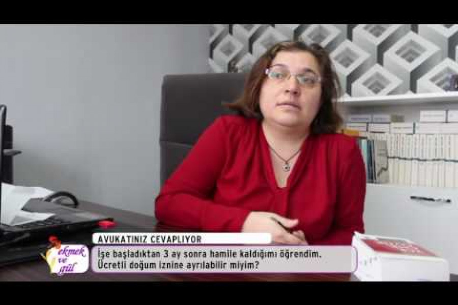 Avukatınız Cevaplıyor: Ücretli doğum izni hakkı...