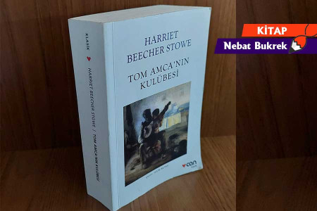 BİR KİTAP: Tom Amca’nın Kulübesi