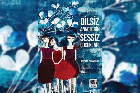 GÜNÜN KİTABI: Dilsiz annelerin sessiz çocukları