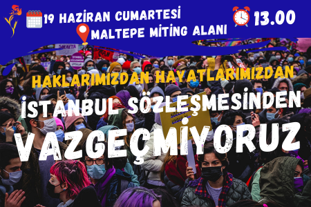 19 Haziran’da ‘Vazgeçmiyoruz’ sözümüzü büyütelim!