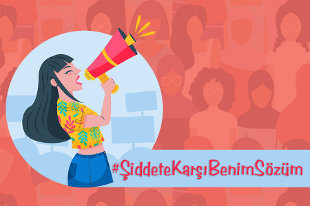 ŞİDDETE KARŞI BİZİM SÖZÜMÜZ: Her yerde birlikte mücadele!