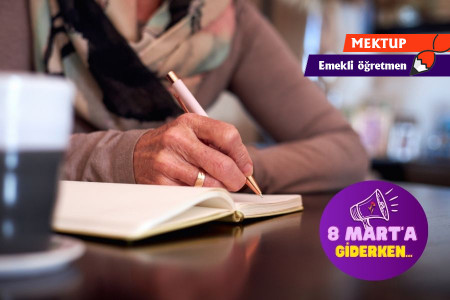 8 Mart’a giderken emekli öğretmen kadın anlatıyor: Yaşlanınca barınabileceğimiz bakım evlerimiz olsun