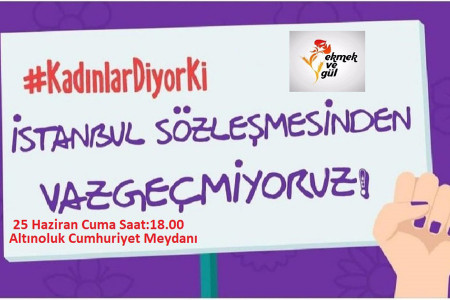 Altınoluk'ta kadınlar İstanbul Sözleşmesi'nin yürürlükten kalkmaması için sokağa çağırıyor