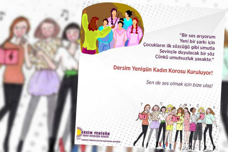 GÜNÜN ÇAĞRISI: Dersim Yenigün Kadın Dayanışma Derneği Kadın Korosu kuruluyor