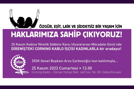 DİSK Kadın Komisyonu Gebze'de 25 Kasım'da Corning grev çadırına çağırıyor