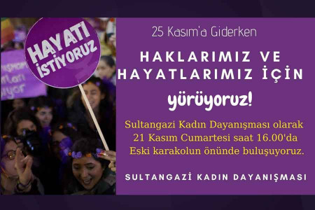 Sultangazi Kadın Dayanışması: Haklarımız ve hayatlarımız için yürüyoruz