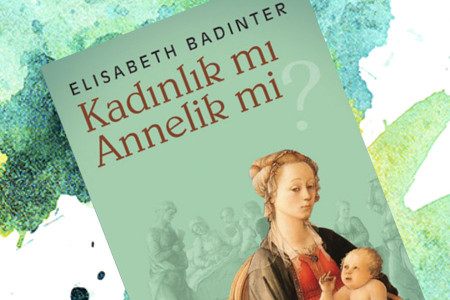 GÜNÜN KİTABI: Annelik mi, kadınlık mı?