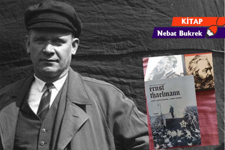 Bir kitap önerisi: Alman Proletaryanın Önderi Ernst Thaelmann