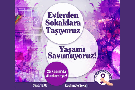 Mersin Kadın Platformu evlerden sokağa taşmaya çağırıyor!