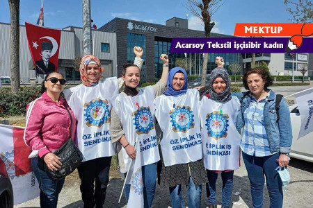 İşten atılan Acarsoy Tekstil işçisi: Şimdi sesimiz daha gür çıkıyor