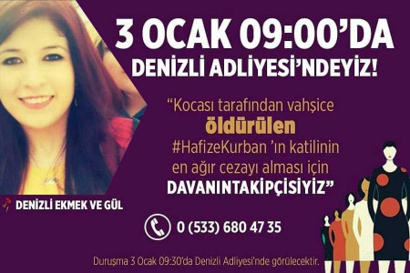 Denizli Ekmek ve Gül Kadın Grubu Hafize Kurban davasına çağırıyor