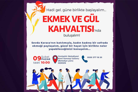 Mersin’de kadınlar Ekmek ve Gül kahvaltısında buluşuyor