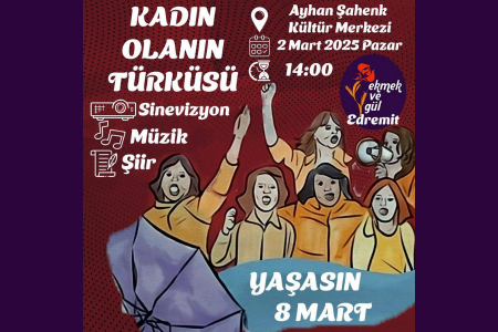 Edremit'te kadınlar 8 Mart öncesi buluşuyor: 'Kadın Olanın Türküsü'