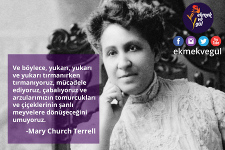 GÜNÜN SÖZÜ: Mary Church Terrell’dan