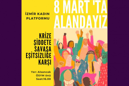 İzmir’de kadınlar 8 Mart’ta sokakta