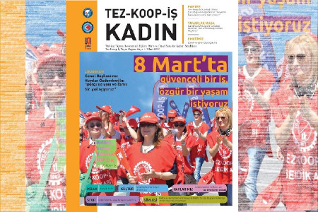 Tez-Koop-İş Sendikasından Kadın dergisi