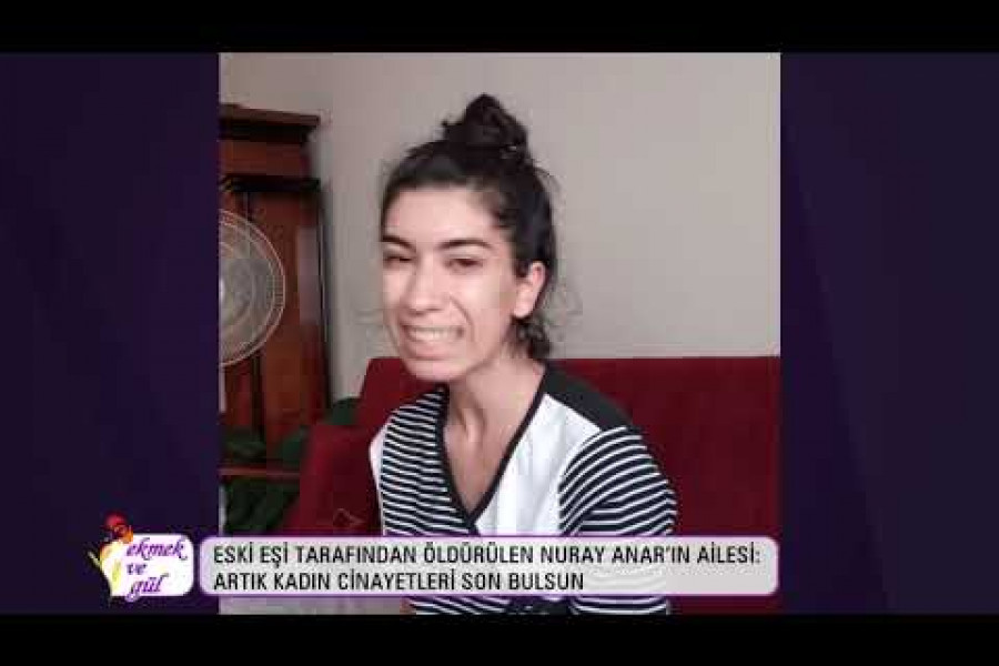 Artık bu son olsun, başka Nuray’lar ölmesin!