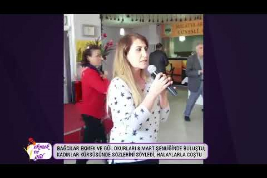 Bağcılar Ekmek ve Gül okurları 8 Mart şenliğinde buluştu