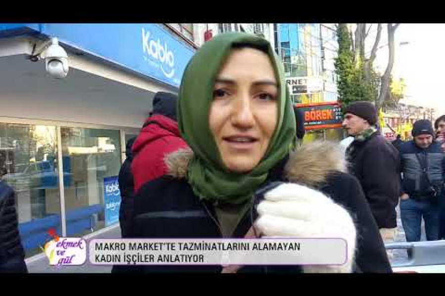 Makro Market işçisi kadınlar: Tazminat hakkımızı istiyoruz!