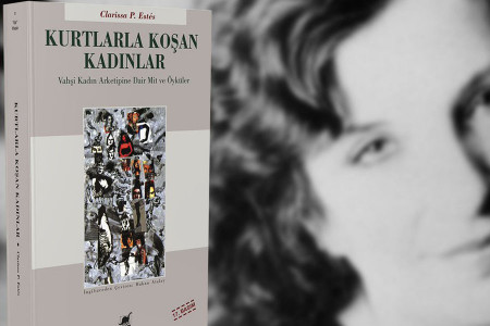 Kurtlarla koşan kadınlar: Masallarda kadınların ortak hafızasını aramak