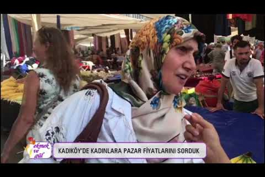 Kadıköy pazarından kadınlar bildiriyor: Fiyatlar pahalı, böyle gitmemeli