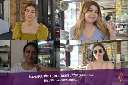 Kabul ettirene kadar İstanbul Sözleşmesi’nden vazgeçmiyoruz