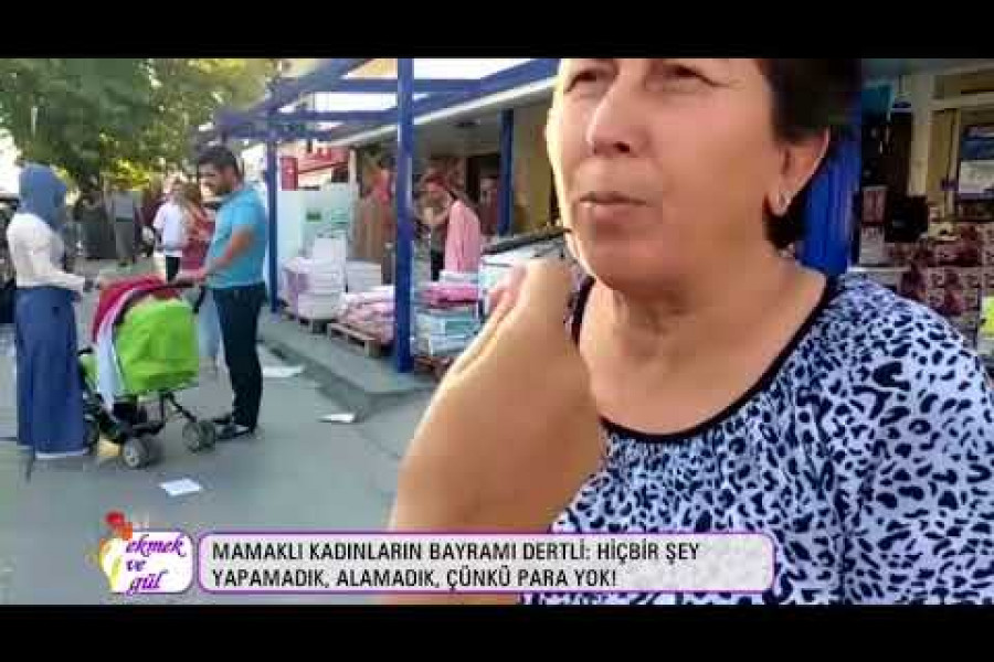 Mamaklı kadınlar bayramlarını anlatıyor...