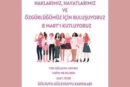 Gülsuyu Gülensu kadınları 8 Mat'ı kutlamaya çağırıyor!